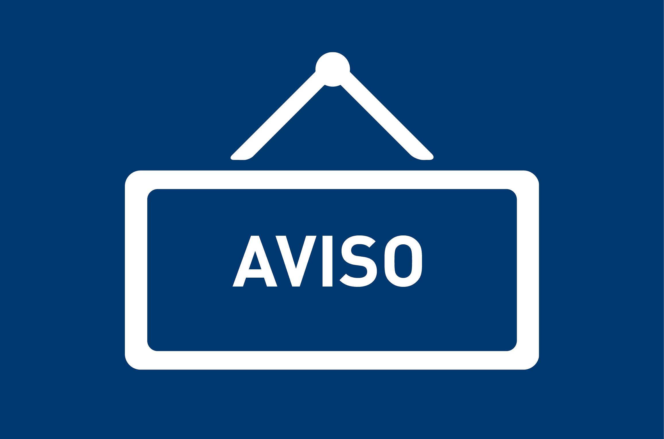 Cartel de aviso, de fondo azul y un recuadro en blanco con la palabra Aviso.