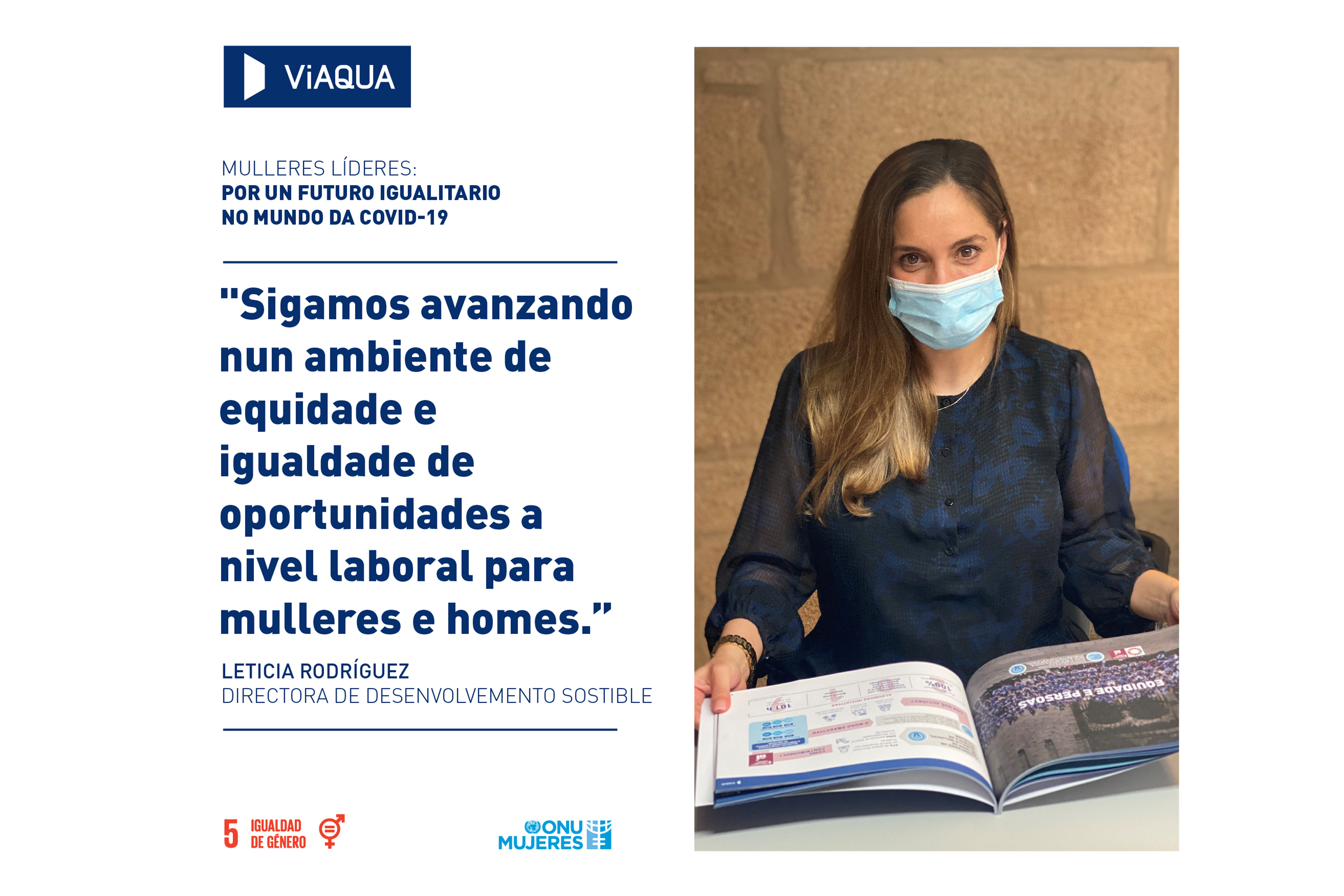 Viaqua. Mulleres líderes por un futuro igualitario no mundo da COVID-19. "Sigamos avanzando nun ambiente de equidade e igualdade de oportunidades a nivel laboral para mulleres e homes". Leticia Rodríguez. Directora de Desenvolvemento Sostible.