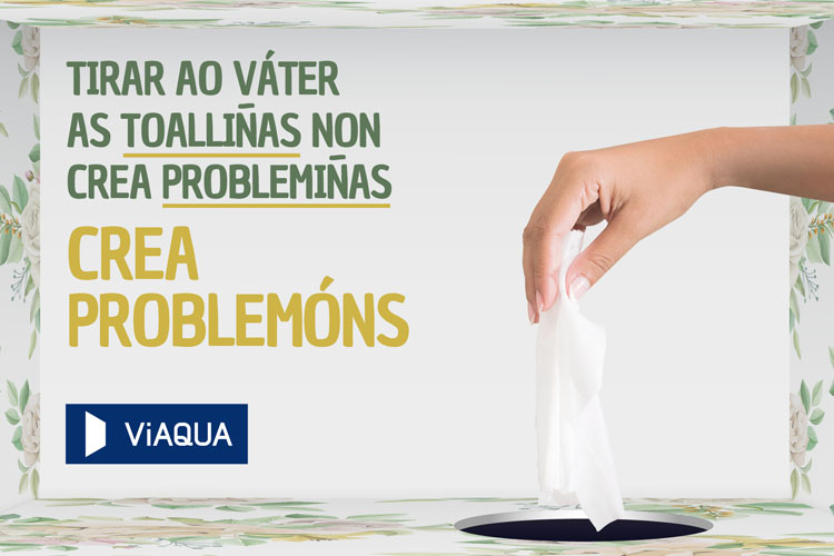 Cartel: "Tirar ao váter as toalliñas non crea problemiñas, crea problemóns"